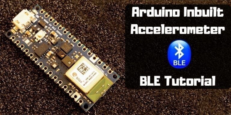 Arduino BLE Accelerometer Tutorial for Beginners