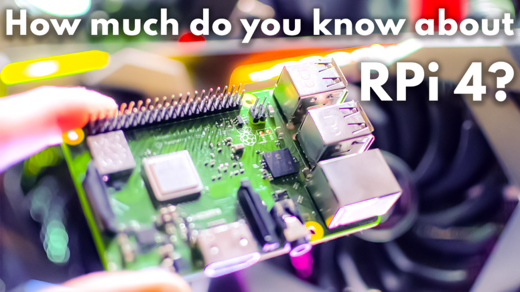 Raspberry Pi 4 FAQ